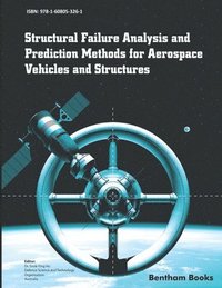 bokomslag Structural Failure Analysis and Prediction Methods for Aerospace Vehicles and Structures