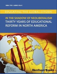 bokomslag In the Shadow of Neoliberalism: Thirty Years of Educational Reform in North America