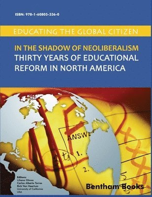 bokomslag In the Shadow of Neoliberalism: Thirty Years of Educational Reform in North America
