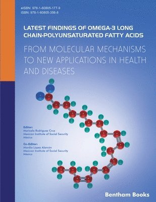 bokomslag Latest Findings of Omega-3 Long Chain-Polyunsaturated Fatty Acids: From Molecular Mechanisms to New Applications in Health and Diseases