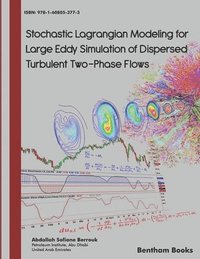 bokomslag Stochastic Lagrangian Modeling for Large Eddy Simulation of Dispersed Turbulent Two-Phase Flows