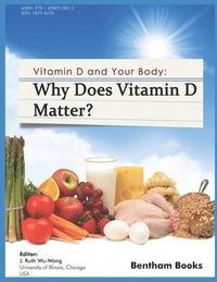 bokomslag Why Does Vitamin d Matter?: Vitamin D and your Body