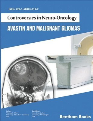 Controversies in Neuro-Oncology: Avastin and Malignant Gliomas 1