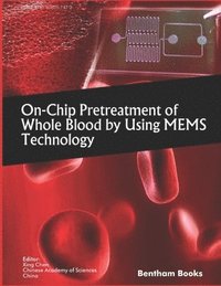 bokomslag On-Chip Pretreatment of Whole Blood by Using MEMS Technology