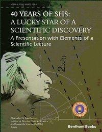 bokomslag 40 Years Of SHS: A Lucky Star Of a Scientific Discovery: A Presentation with Elements of a Scientific Lecture