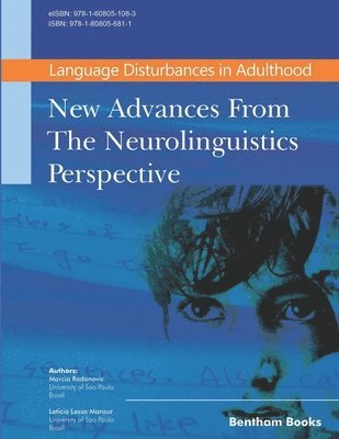 Language Disturbances in Adulthood: New Advances from the Neurolinguistics Perspective 1