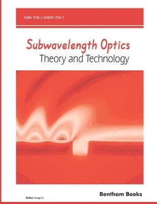 Yongqi Fu - Subwavelength Optics: Theory and Technology, Häftad