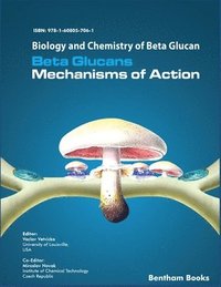 bokomslag Biology and Chemistry of Beta Glucan: Beta Glucans - Mechanisms of Action - Volume 1
