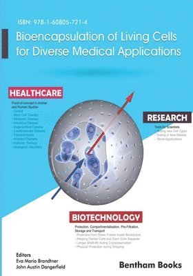 Bioencapsulation of Living Cells for Diverse Medical Applications 1