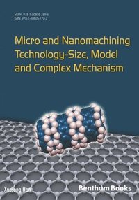 bokomslag Micro and Nanomachining Technology - Size, Model and Complex Mechanism