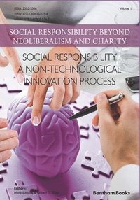 bokomslag Social Responsibility - a Non-Technological Innovation Process: Social Responsibility Beyond Neoliberalism and Charity