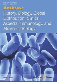 bokomslag Anthrax: History, Biology, Global Distribution, Clinical Aspects, Immunology, and Molecular Biology