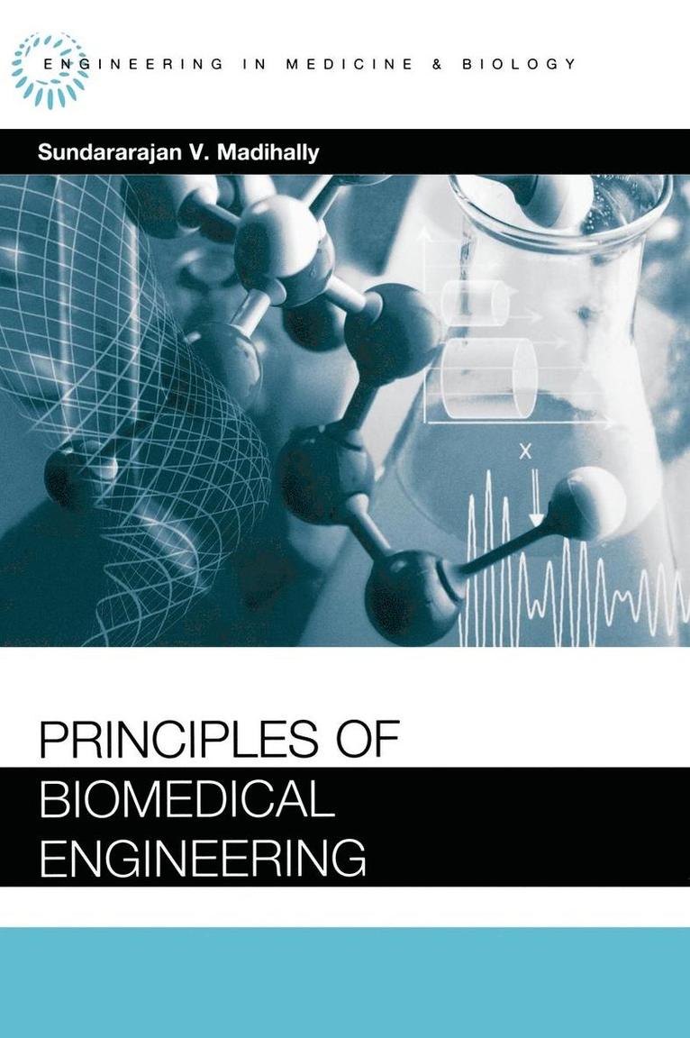 Sundararajan V. Madihally, TBD, Sundararajan V Madihally - Principles of Biomedical Engineering, Inbunden