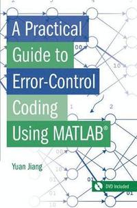 bokomslag A Practical Guide to Error-Control Coding Using MATLAB