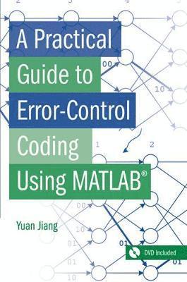 Yuan Jiang, Jing Yuan - Practical Guide to Error-Control Coding Using MATLAB, Inbunden