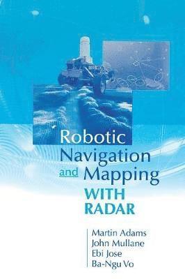 Robotic Navigation and Mapping with Radar 1