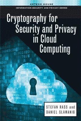 Cryptography for Security and Privacy in Cloud Computing 1