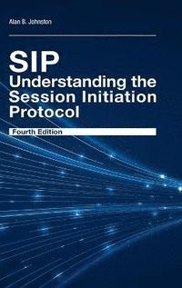 bokomslag SIP: Understanding the Session Initiation Protocol, Fourth Edition