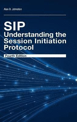 bokomslag SIP: Understanding the Session Initiation Protocol, Fourth Edition