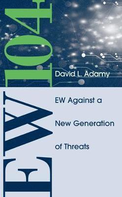 EW 104: Electronic Warfare Against a New Generation of Threats 1