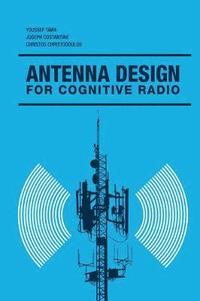 bokomslag Antenna Design for Cognitive Radio