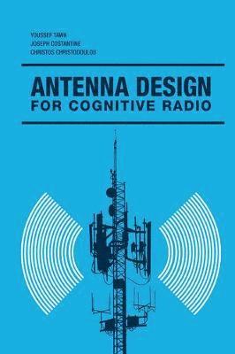 Antenna Design for Cognitive Radio 1