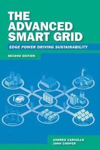 bokomslag The Advanced Smart Grid: Edge Power Driving Sustainability, Second Edition