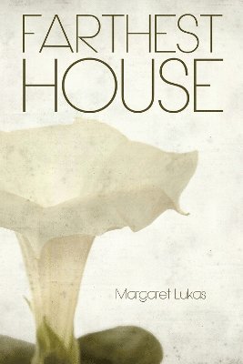 Margaret Lukas - Farthest House, Häftad