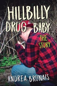 bokomslag Hillbilly Drug Baby: The Story