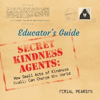 bokomslag Secret Kindness Agents; An Educator's Guide