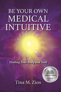 bokomslag Be Your Own Medical Intuitive