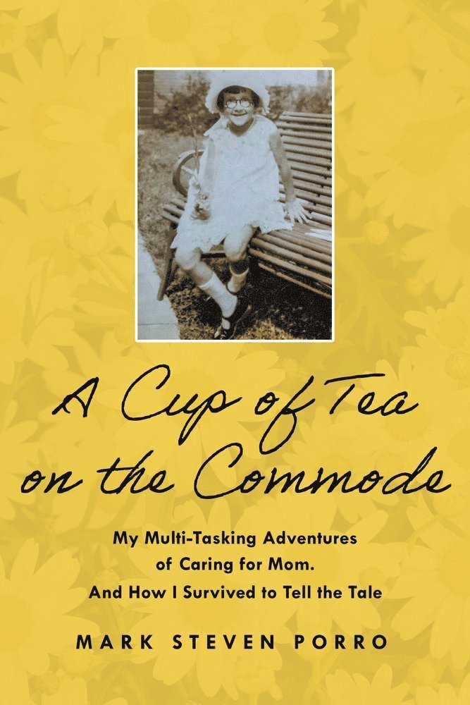 Mark Steven Porro - Cup of Tea on the Commode, Häftad
