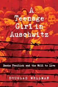bokomslag A Teenage Girl in Auschwitz