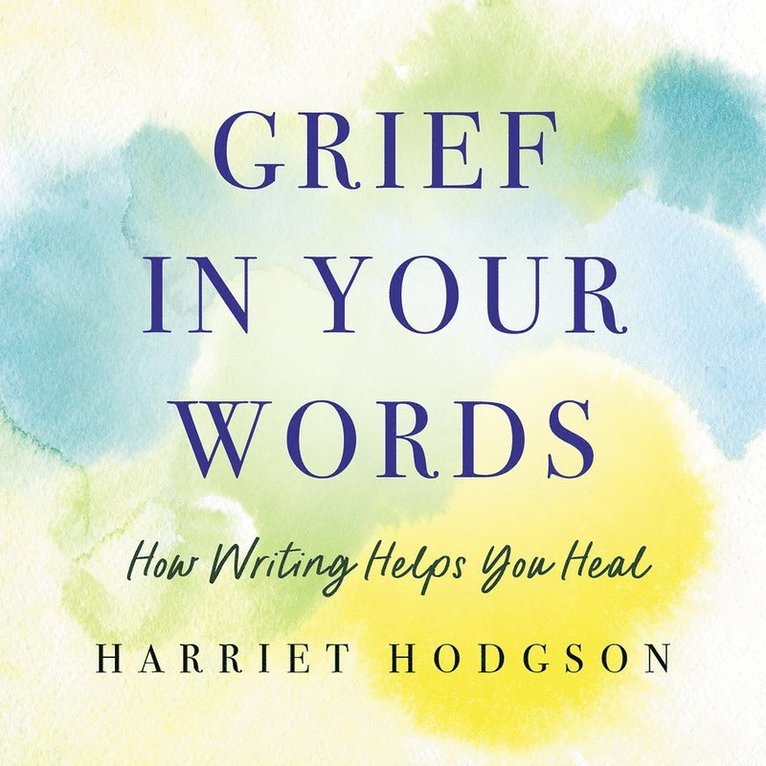 Grief in Your Words 1