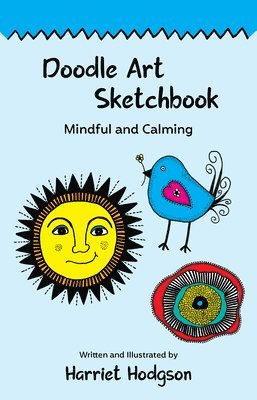 Harriet Hodgson - Doodle Art Sketchbook: Mindful and Calming, Häftad