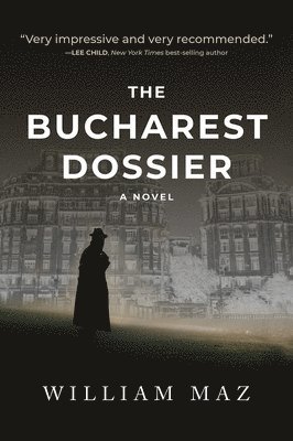 The Bucharest Dossier 1