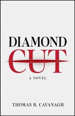 Thomas B. Cavanagh, Thomas B Cavanagh - Diamond Cut, Häftad