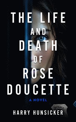 The Life and Death of Rose Doucette 1