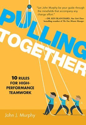 bokomslag Pulling Together: 10 Rules for High-Performance Teamwork