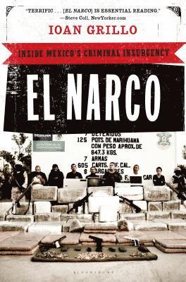 El Narco: Inside Mexico's Criminal Insurgency 1