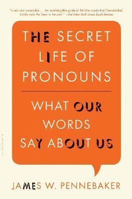 James W. Pennebaker, James W Pennebaker - Secret Life of Pronouns, Häftad