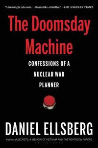 bokomslag The Doomsday Machine: Confessions of a Nuclear War Planner