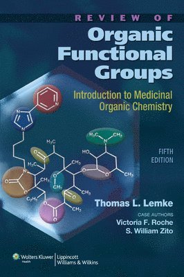 Thomas L. Lemke, PhD F. Roche, Victoria, PhD Zito, S. William, PhD Roche, Victoria, PhD F., PhD Zito, S. William, PhD, Roche - Review of Organic Functional Groups, Häftad