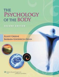 bokomslag The Psychology of the Body (Lww Massage Therapy and Bodywork Educational Series)