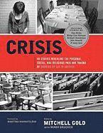 Mitchell Gold, Mindy Drucker - Crisis: 40 Stories Revealing the Personal, Social, and Religious Pain and Trauma of Growing Up Gay in America, Häftad