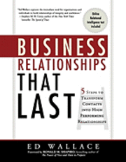 bokomslag Business Relationships That Last: 5 Steps to Transform Contacts into High Performing Relationships