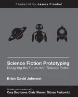 Brian David Johnson - Science Fiction Prototyping, Häftad
