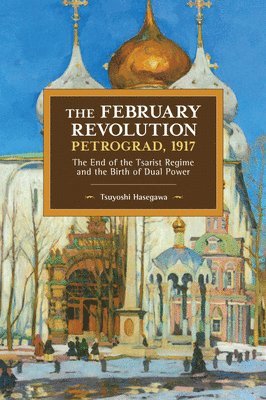 The February Revolution, Petrograd, 1917 1