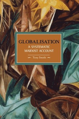 Globalisation: A Systematic Marxian Account 1