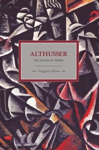 bokomslag Althusser: The Dictator Of Theory